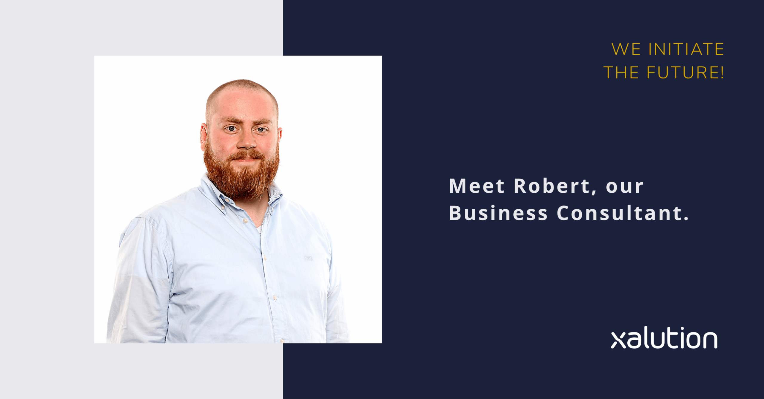 Meet Robert, our Business Consultant