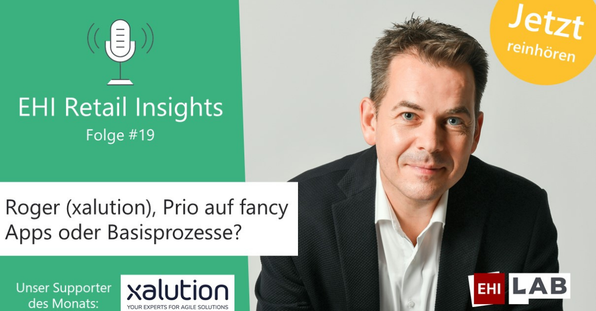 EHI Retail Insights Podcast mit Roger Frei von xalution