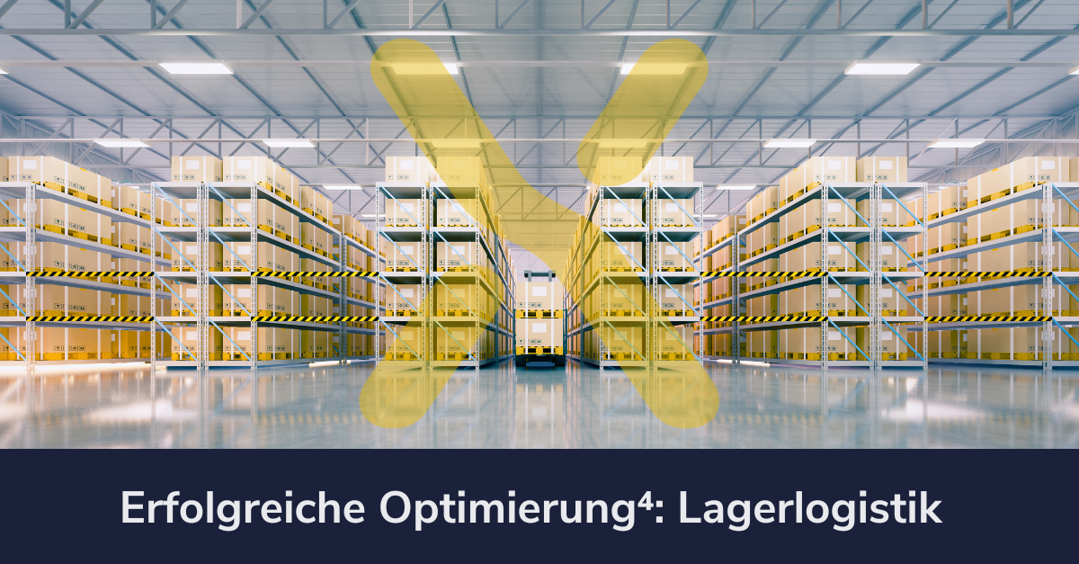 Optimierung⁴: Erfolgszahlen aus der Lagerlogistik