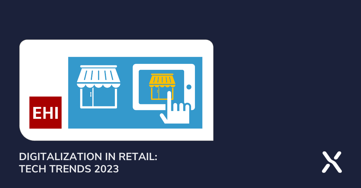 Digitalization in retail: tech trends 2023