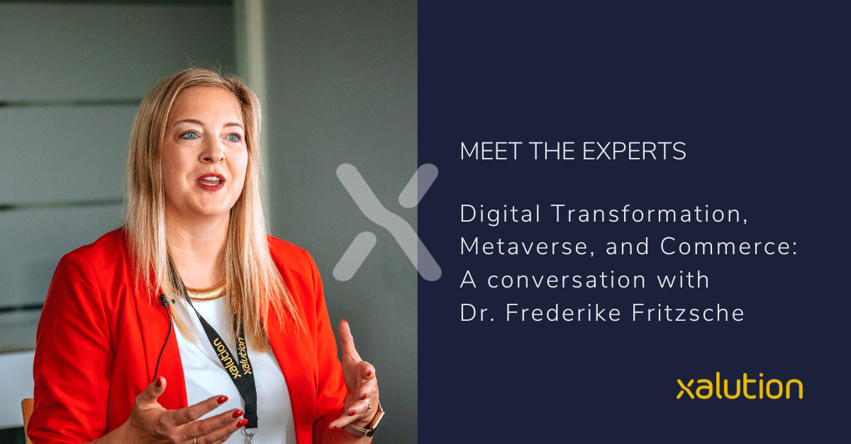 Digital Transformation, Metaverse, and Commerce: A Conversation with Dr. Frederike Fritzsche