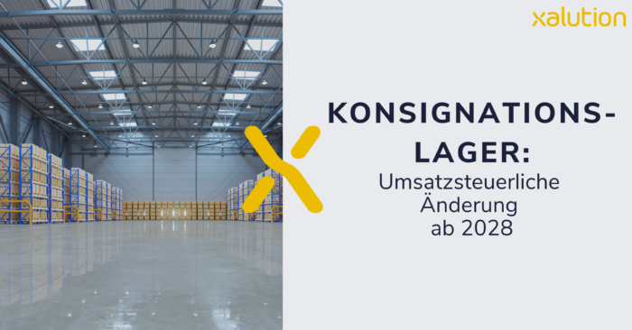 Konsignationslager: Umsatzsteuerliche Änderung ab 2028