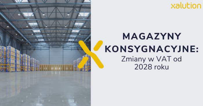 Magazyny konsygnacyjne: Zmiany w VAT od 2028 roku
